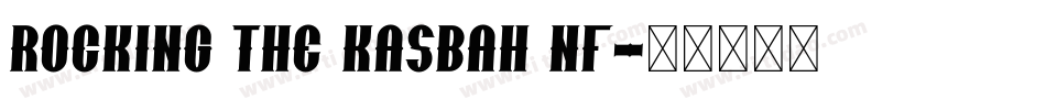Rocking The Kasbah NF字体转换